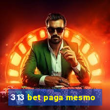 313 bet paga mesmo